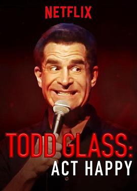 Todd Glass: Act Happy 海報(bào)